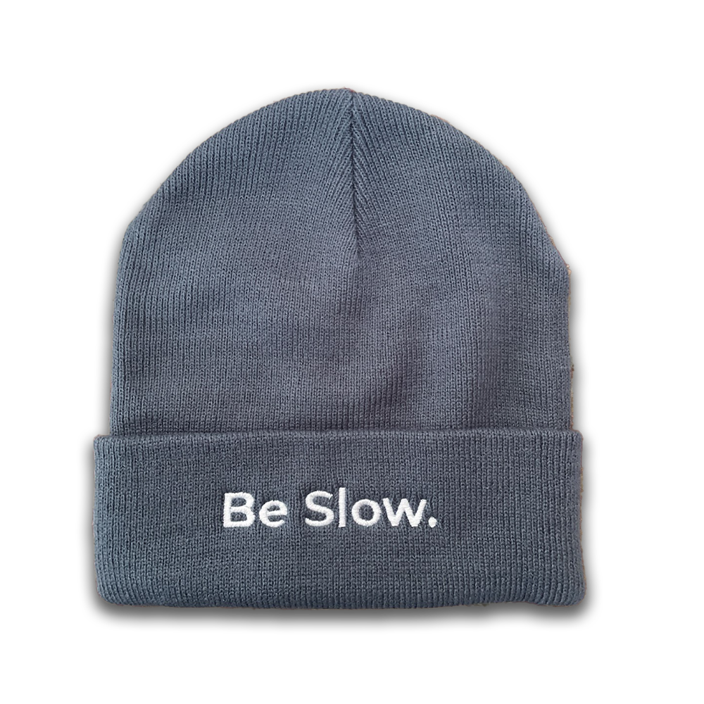 Be Slow Beanie