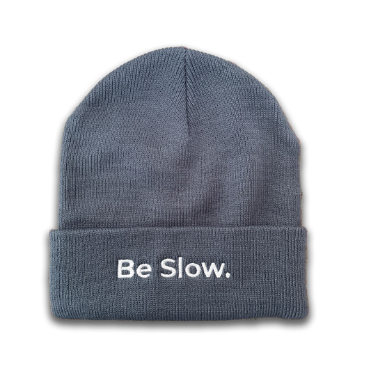 Be Slow Beanie